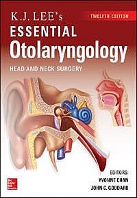 KJ Lee's Essential Otolaryngology, 12th edition 12th Edition