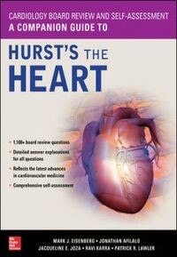 Cardiology Board Review and Self-Assessment: A Companion Guide to Hurst