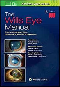 The Wills Eye Manual Office and Emergency Room Diagnosis and Treatment of Eye Disease