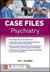 Case Files Psychiatry, Sixth Edition