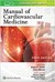  Manual of Cardiovascular Medicine Fifth edition 