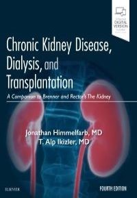 Chronic Kidney Disease, Dialysis, and Transplantation, 4th Edition A Companion to Brenner and Rector