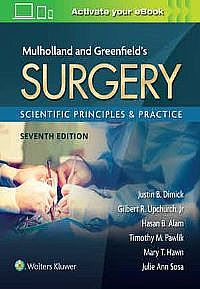 Mulholland & Greenfield's Surgery Scientific Principles and Practice, Seventh edition